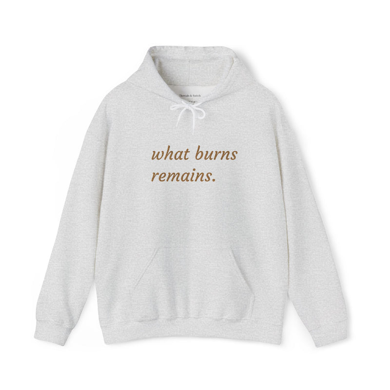 What Burns Remains